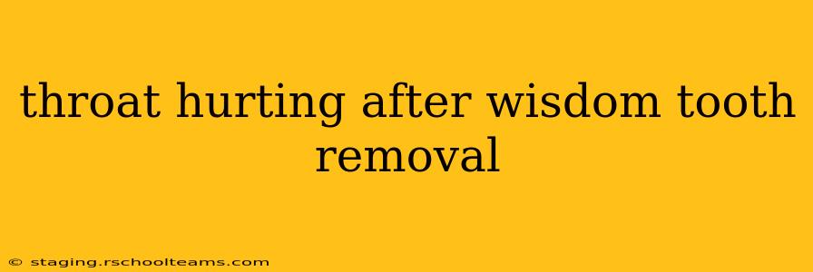 throat hurting after wisdom tooth removal
