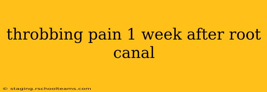 throbbing pain 1 week after root canal
