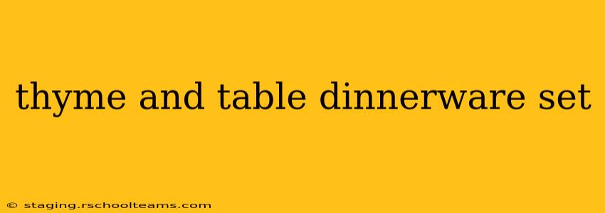 thyme and table dinnerware set