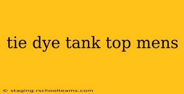 tie dye tank top mens
