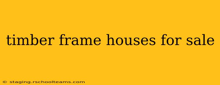 timber frame houses for sale