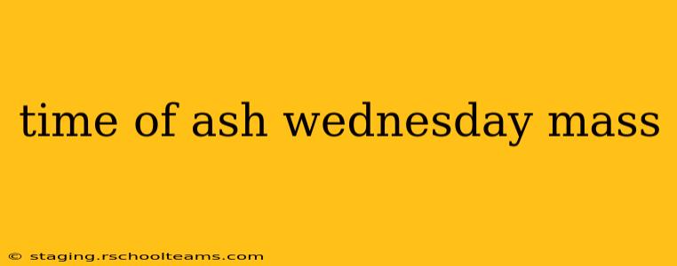 time of ash wednesday mass