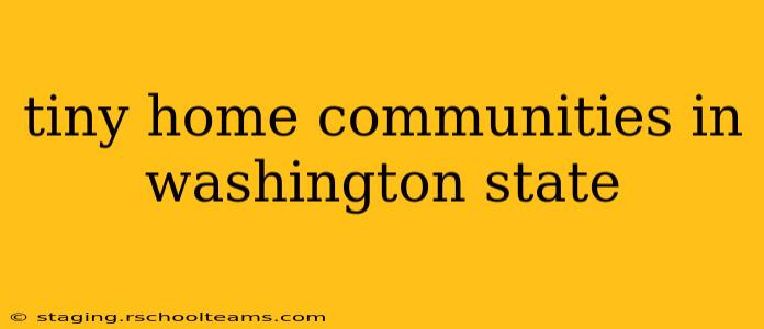 tiny home communities in washington state