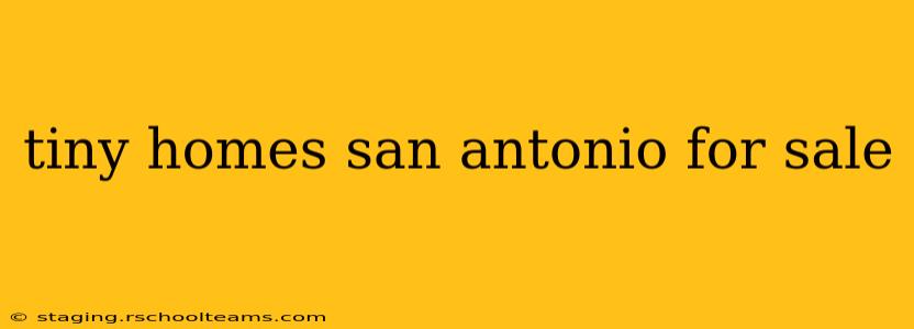 tiny homes san antonio for sale