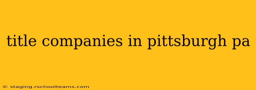 title companies in pittsburgh pa