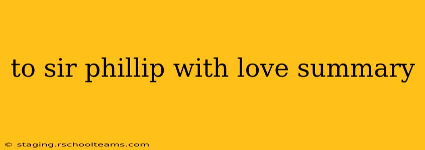 to sir phillip with love summary