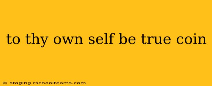 to thy own self be true coin