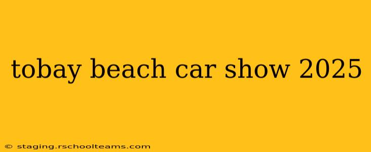 tobay beach car show 2025