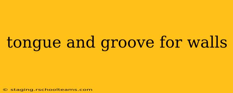 tongue and groove for walls