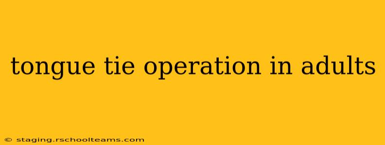 tongue tie operation in adults