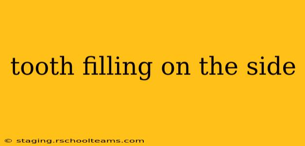 tooth filling on the side
