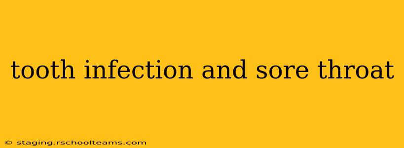 tooth infection and sore throat