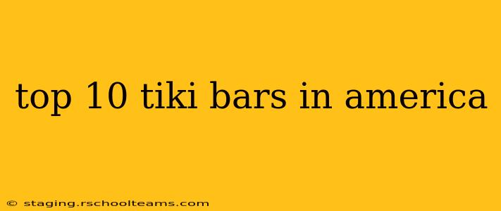 top 10 tiki bars in america