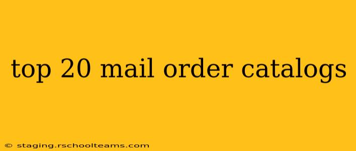 top 20 mail order catalogs
