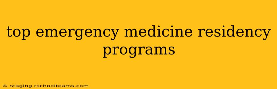 top emergency medicine residency programs