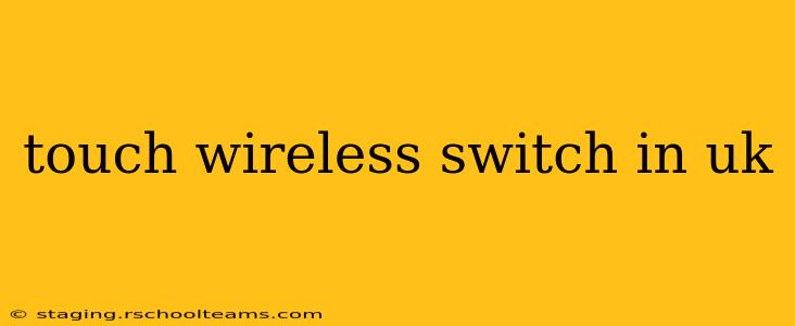 touch wireless switch in uk