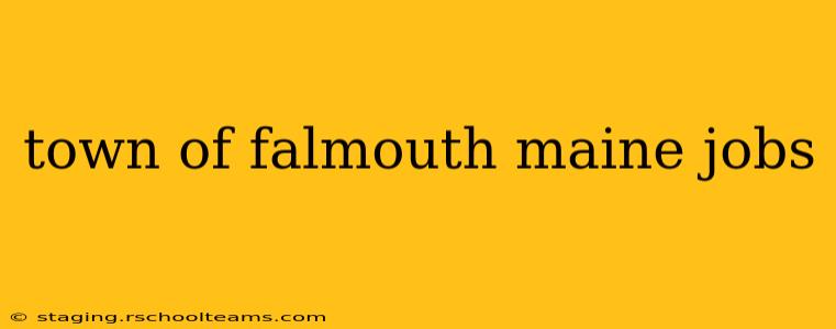 town of falmouth maine jobs