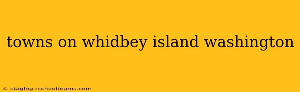 towns on whidbey island washington
