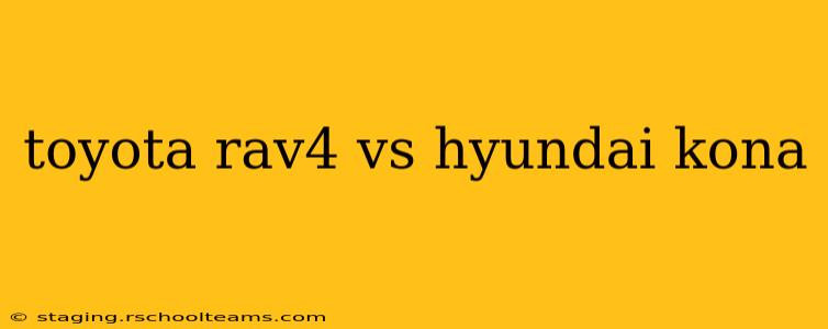 toyota rav4 vs hyundai kona