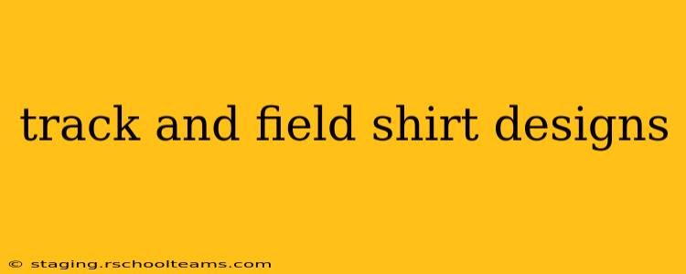 track and field shirt designs