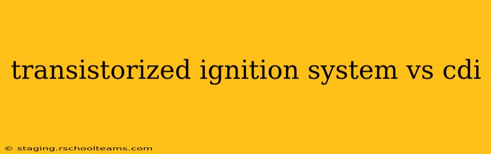 transistorized ignition system vs cdi