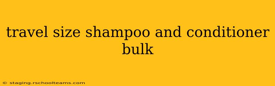 travel size shampoo and conditioner bulk