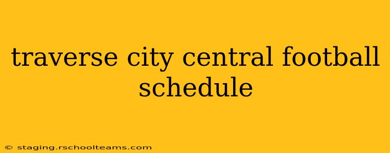 traverse city central football schedule