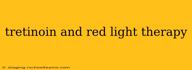 tretinoin and red light therapy
