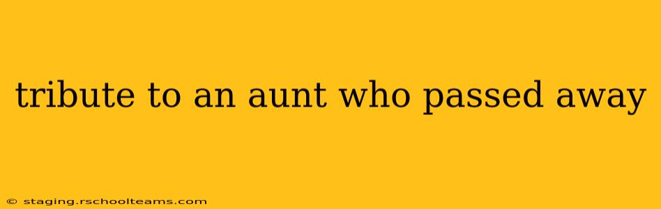 tribute to an aunt who passed away