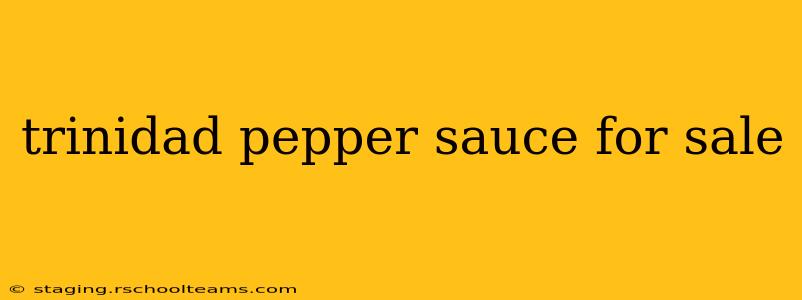 trinidad pepper sauce for sale