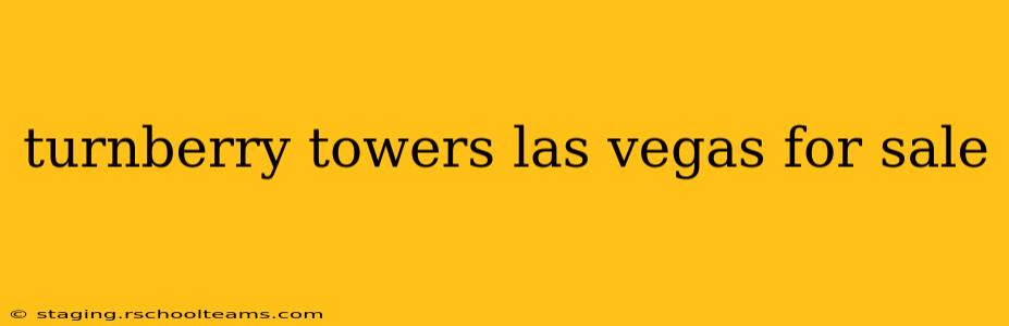 turnberry towers las vegas for sale