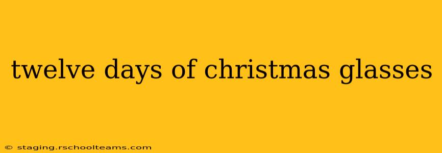 twelve days of christmas glasses