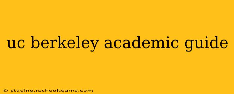 uc berkeley academic guide