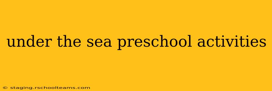 under the sea preschool activities