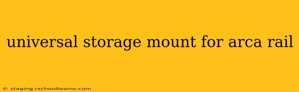 universal storage mount for arca rail