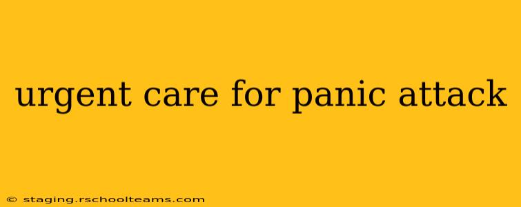 urgent care for panic attack