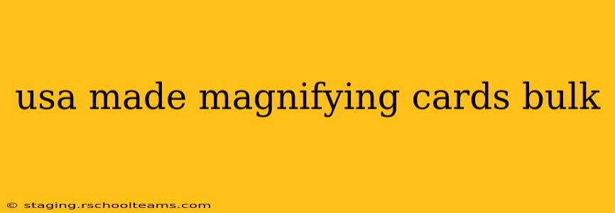 usa made magnifying cards bulk