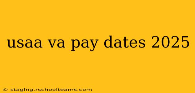 usaa va pay dates 2025