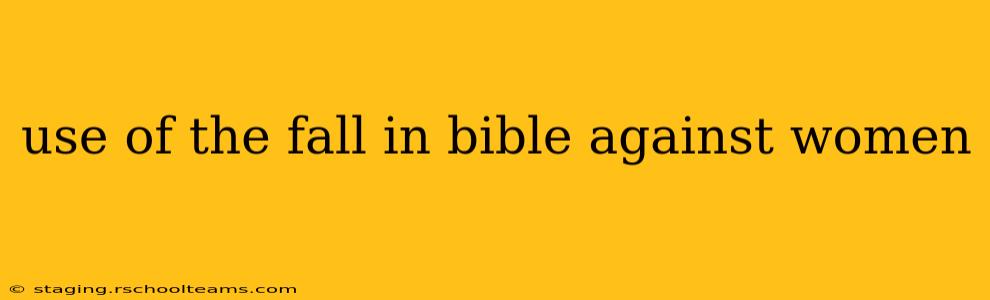 use of the fall in bible against women