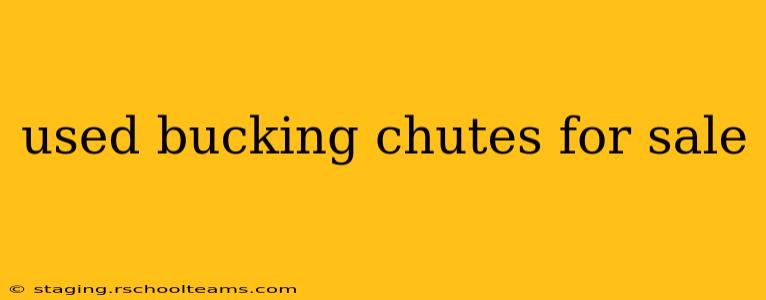 used bucking chutes for sale