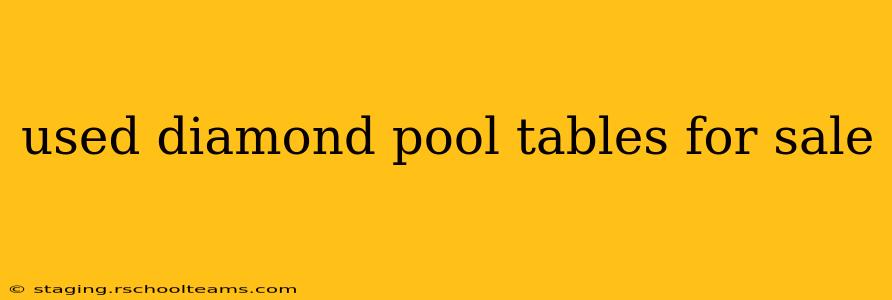 used diamond pool tables for sale