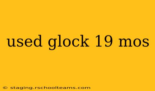 used glock 19 mos