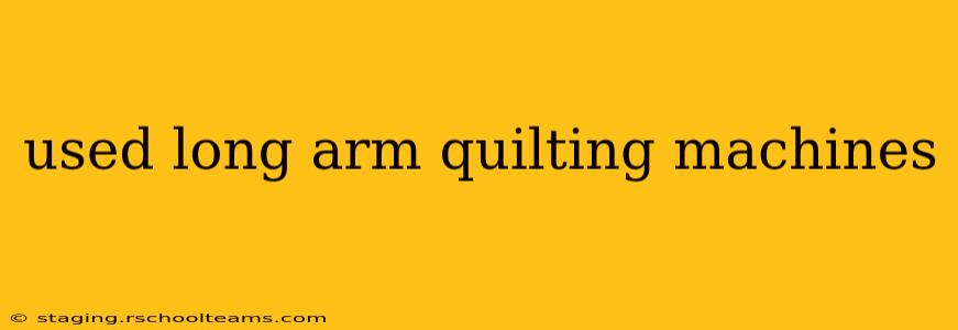 used long arm quilting machines