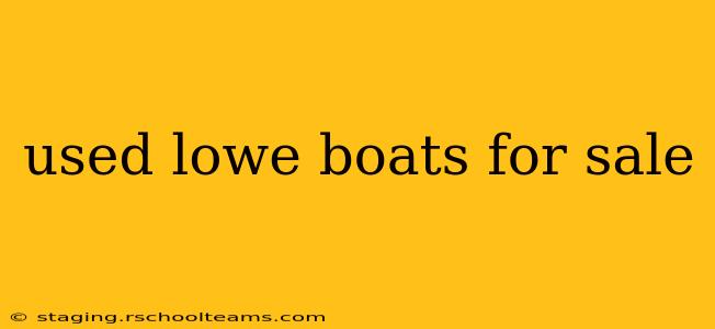 used lowe boats for sale
