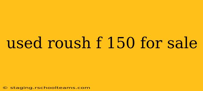 used roush f 150 for sale
