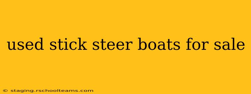 used stick steer boats for sale