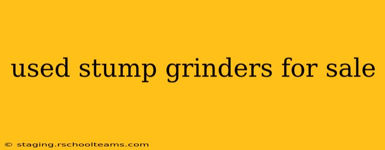 used stump grinders for sale