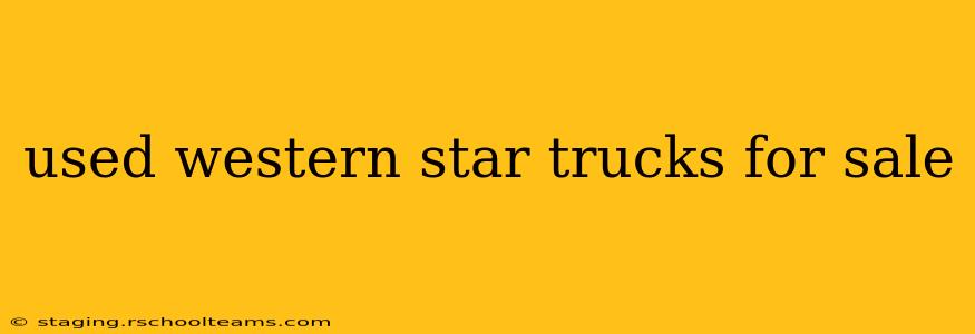 used western star trucks for sale