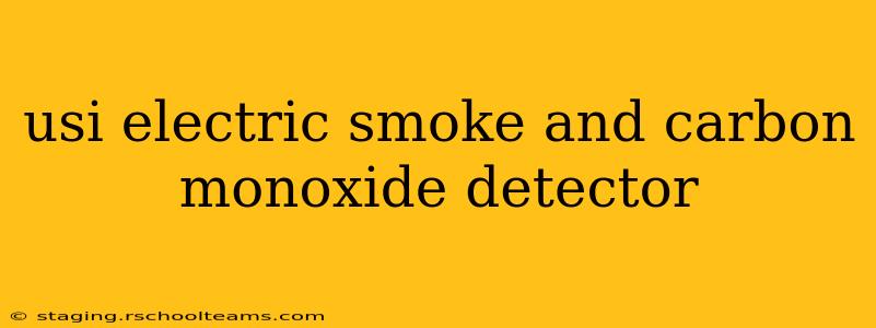 usi electric smoke and carbon monoxide detector