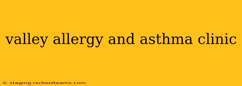 valley allergy and asthma clinic